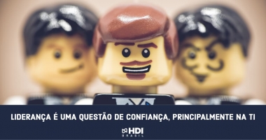 Liderança é uma questão de confiança, principalmente na TI